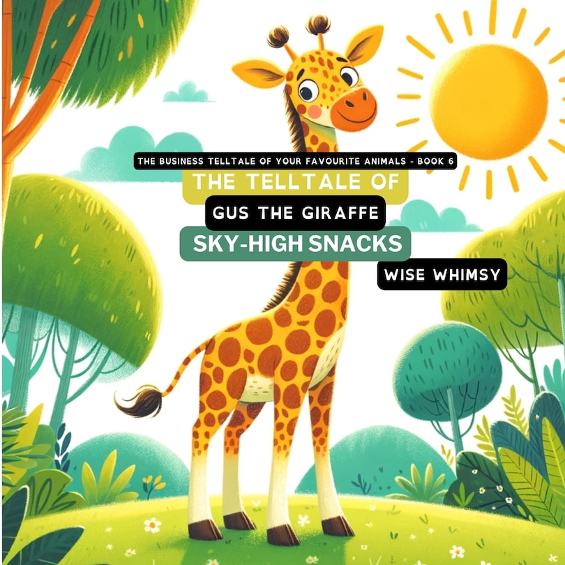 Couverture_The Telltale of Gus the Giraffe's Sky-High Snacks
