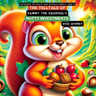 Couverture_The Telltale of Sammy the Squirrel's Nutty Investments