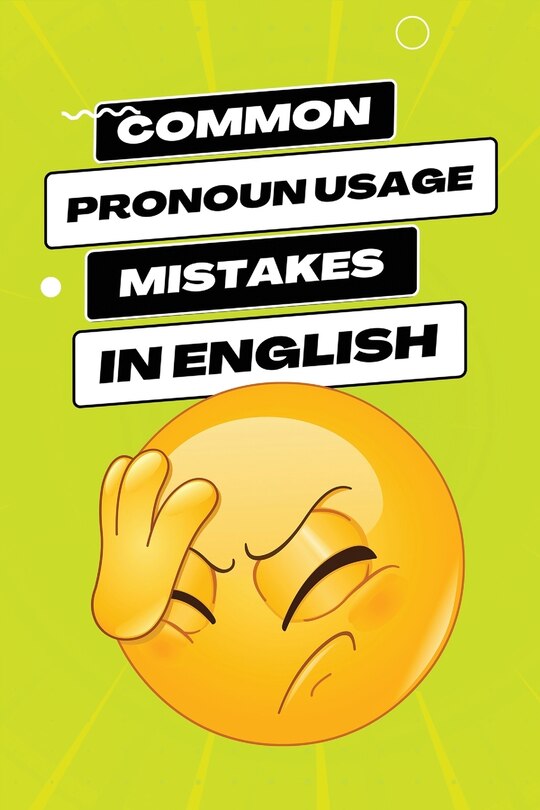 Front cover_Common Pronoun Usage Mistakes in English