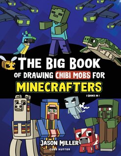Couverture_The Big Book of Drawing Chibi Mobs for Minecrafters