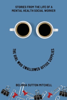 Front cover_The Girl Who Swallowed Office Supplies