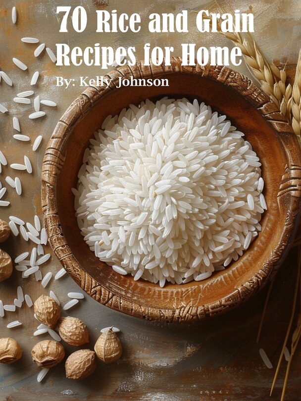 Couverture_70 Rice and Grain Recipes for Home