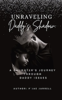 Unraveling Daddy's Shadow
