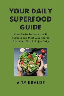 Couverture_Your Daily Superfood Guide