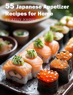 Front cover_55 Japanese Appetizer Recipes for Home