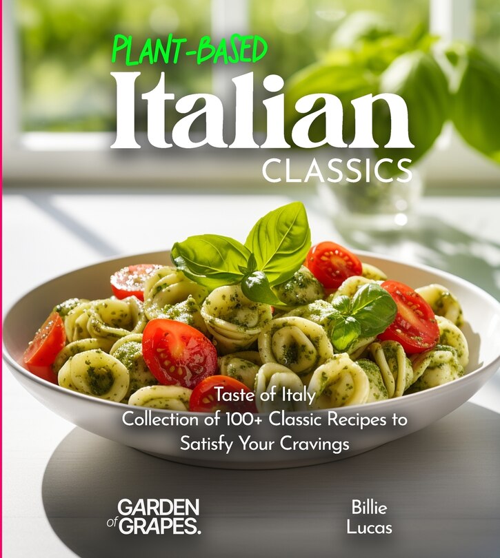 Couverture_Plant-Based Italian Classics Cookbook