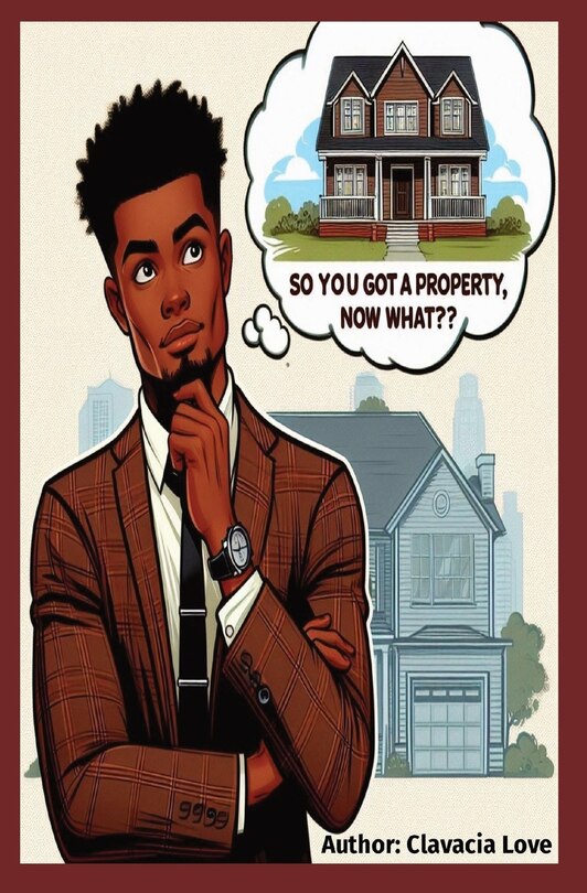 Front cover_So You Got a Property, Now What