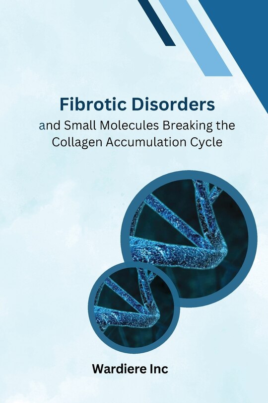 Couverture_Fibrotic Disordersand Small Molecules Breaking the Collagen Accumulation Cycle