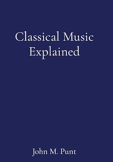 Front cover_Classical Music Explained