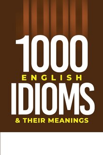Front cover_1000 English Idioms and Their Meanings