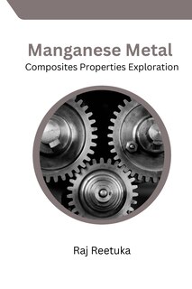 Couverture_Manganese Metal Composites Properties Exploration
