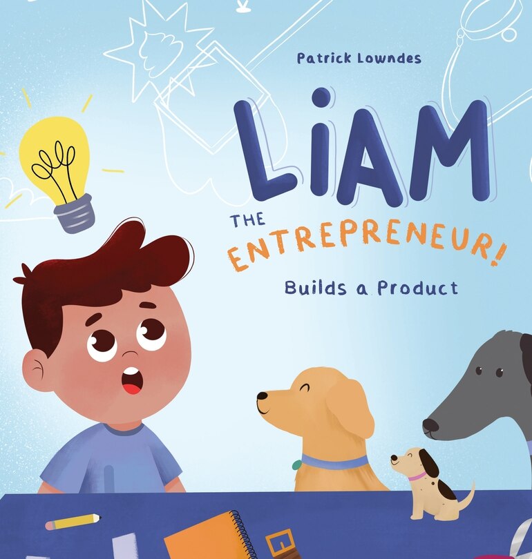 Front cover_Liam the Entrepreneur Builds a Product