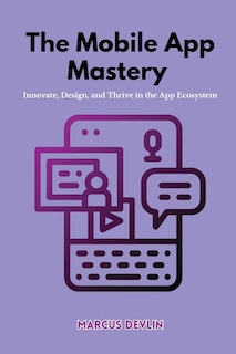 Front cover_The Mobile App Mastery