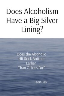 Front cover_Does Alcoholism Have a Big Silver Lining?