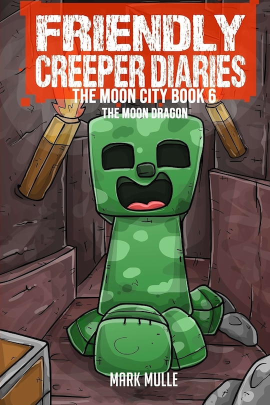 Couverture_The Friendly Creeper Diaries The Moon City Book 6