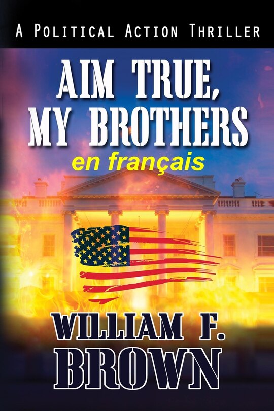 Front cover_Aim True, My Brothers, en français