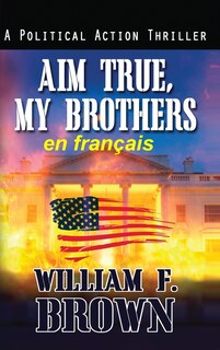 Front cover_Aim True, My Brothers, en français