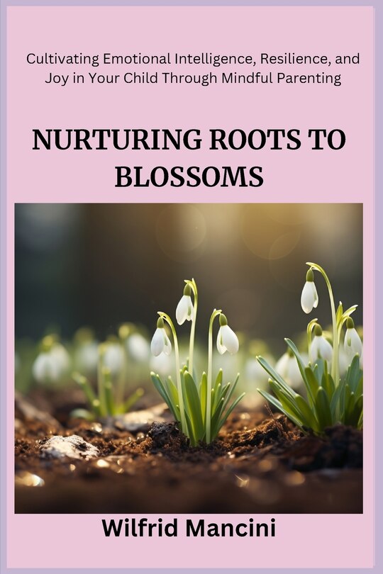 Front cover_Nurturing Roots to Blossoms