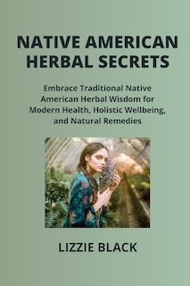 Front cover_Native American Herbal Secrets