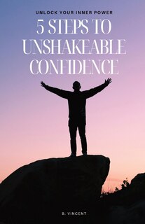 Couverture_5 Steps to Unshakeable Confidence