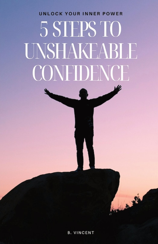 Couverture_5 Steps to Unshakeable Confidence