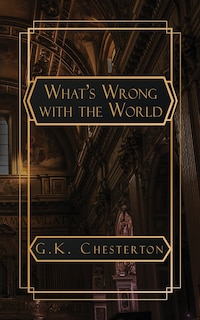 Front cover_What's Wrong with the World