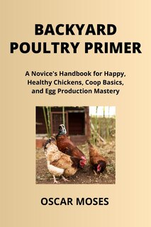 Front cover_Backyard Poultry Primer