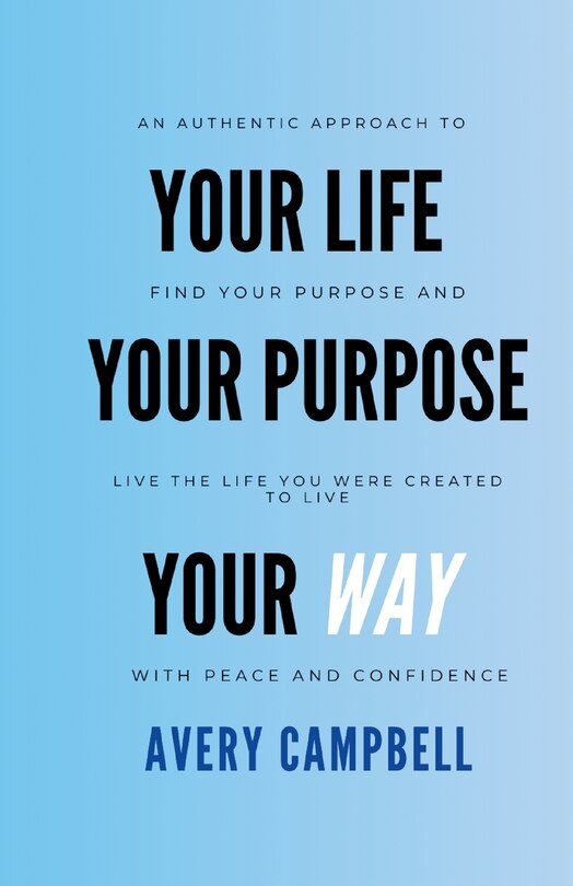 Couverture_Your Life, Your Way, Your Purpose