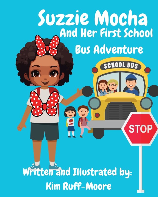 Front cover_Suzzie Mocha And Her First School Bus Adventure