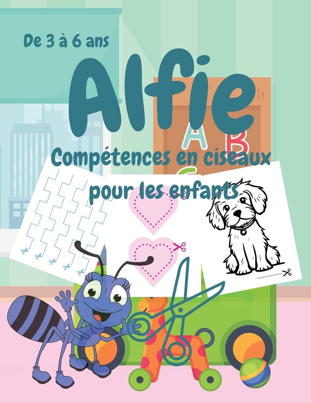 Couverture_Alfie Compétences en ciseaux pour les enfants, De 3 à 6 ans
