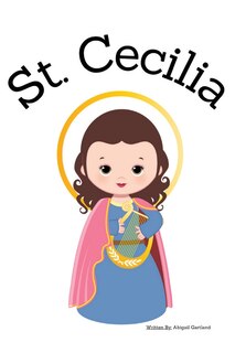 Front cover_St. Cecilia - Children's Christian Book - Lives of the Saints