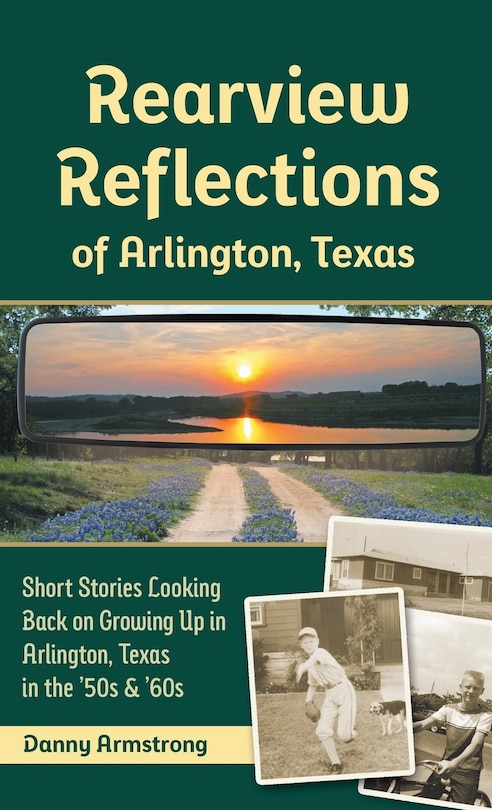 Front cover_Rearview Reflections of Arlington, Texas