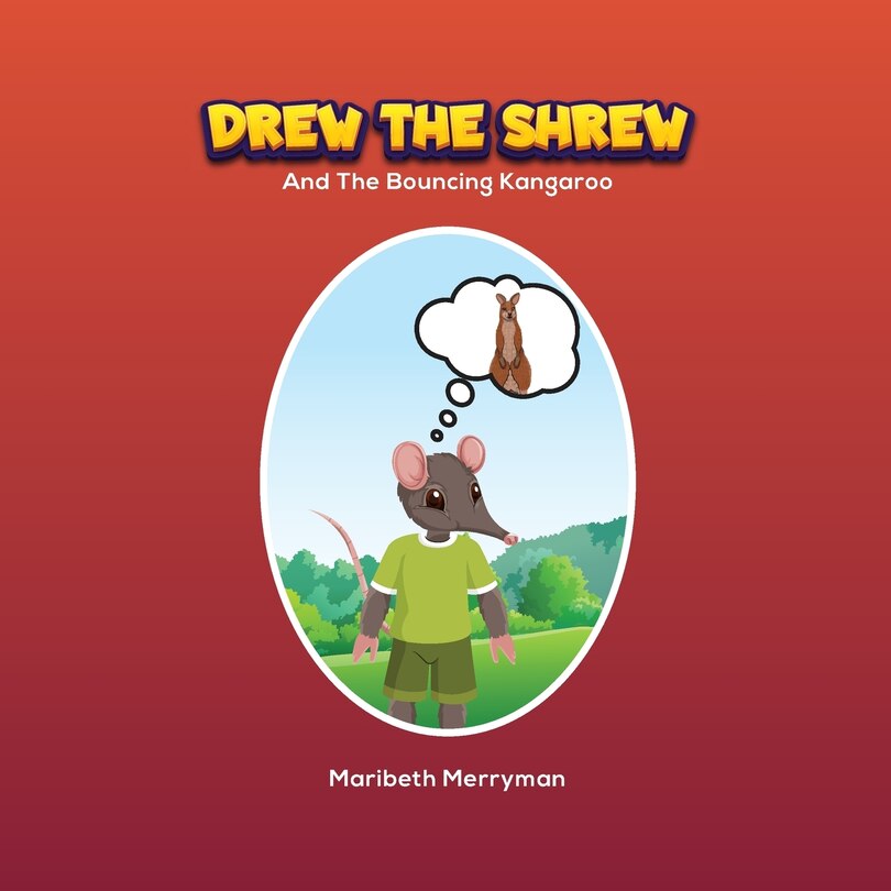 Front cover_Drew the shrew And The Bouncing Kangaroo