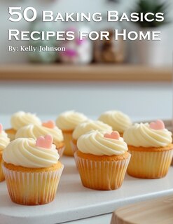 Couverture_50 Baking Basics Recipes for Home