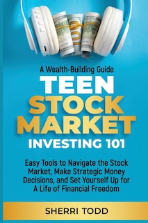 Front cover_Teen Stock Market Investing 101