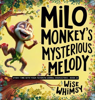 Front cover_Milo Monkey's Mysterious Melody