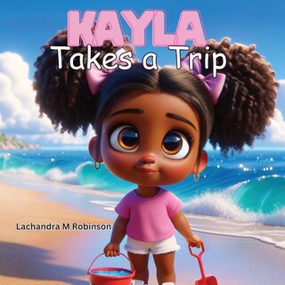 Front cover_Kayla Takes a Trip
