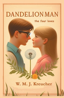 Couverture_Dandelion Man - the four loves
