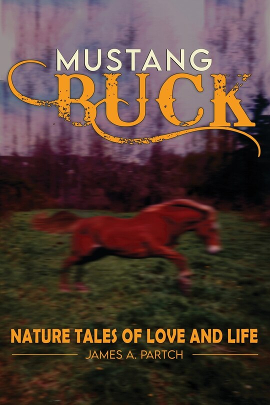 Couverture_MUSTANG BUCK NATURE TALES of LOVE and LIFE