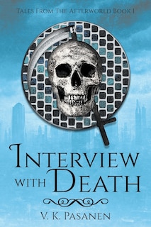 Couverture_Interview with Death, Tales from the Afterworld Book 1