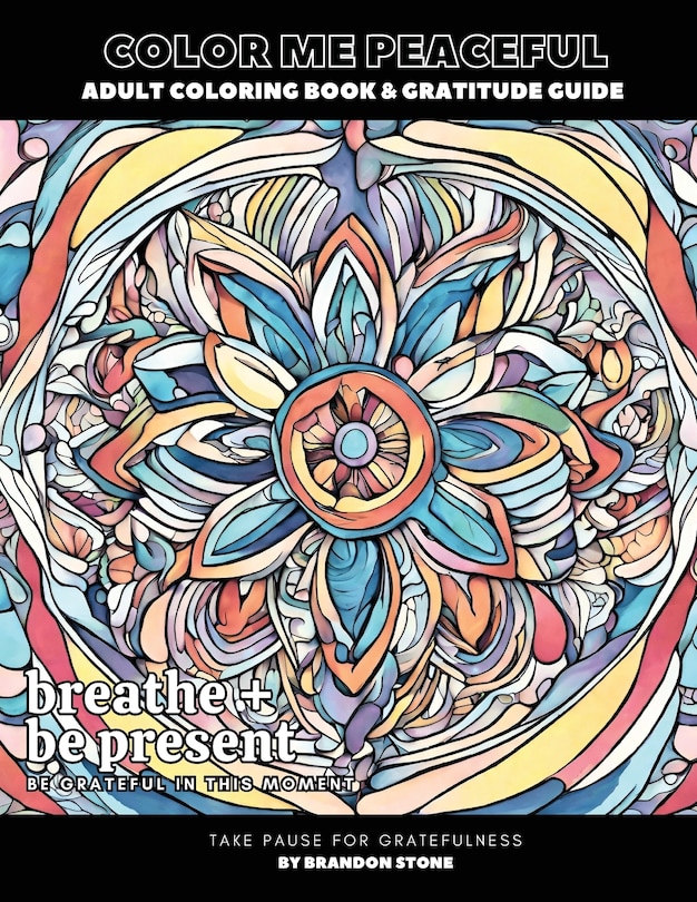 Front cover_Color Me Peaceful Adult Coloring Book and Gratitude Guide