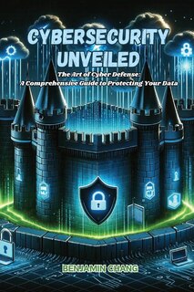 Front cover_Cybersecurity Unveiled