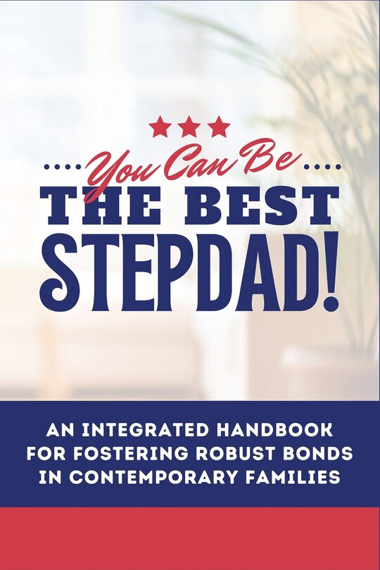 Front cover_You Can Be The Best STEPDAD!