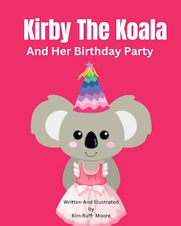 Front cover_Kirby The Koala And Her Birthday Party