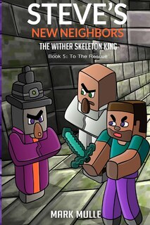Front cover_Steve's New Neighbors - The Wither Skeleton King Book 5