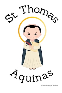 Front cover_St. Thomas Aquinas - Children's Christian Book - Lives of the Saints