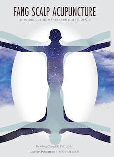 Front cover_Fang Scalp Acupuncture An Introductory Manual for TCM Students