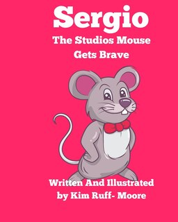 Front cover_Sergio The Studios Mouse Gets Brave