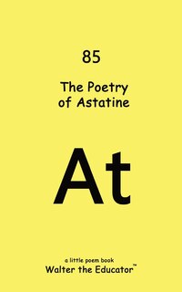 Front cover_The Poetry of Astatine