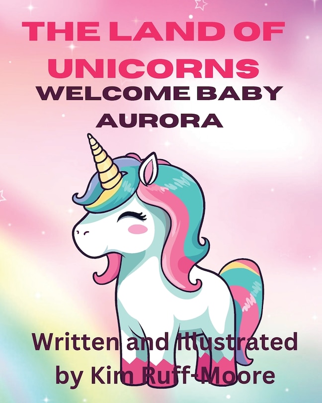 Front cover_The Land Of Unicorns Welcome Baby Aurora
